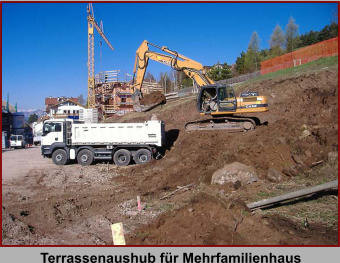 Terrassenaushub fr Mehrfamilienhaus